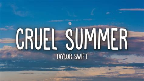 Cruel summer lyrics youtube - #CruelSummer #TaylorSwift #Lover → Facebook: https://www.facebook.com/thoong.tl→ Instagram: https://www.instagram.com/nasa.tl/